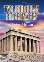 TWO EUROPEAN PILGRIMAGES : Peter Milward | BookWay書店 外国語版 Peter Milward Collection