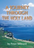A JOURNEY THROUGH THE HOLY LAND - Peter Milward