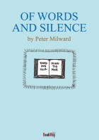 OF WORDS AND SILENCE : Peter Milward | BookWay書店 外国語版 Peter Milward Collection